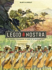 Legio Nostra - Légion étrangère d'hier et d'aujourd'hui